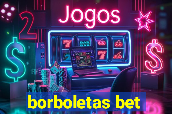 borboletas bet